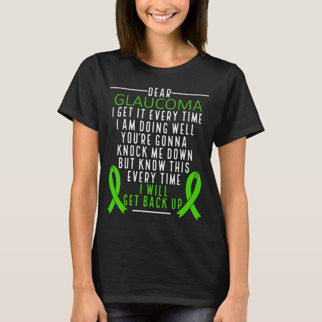 Glaucoma Awareness I will get back up Glaucoma T-Shirt (Front)