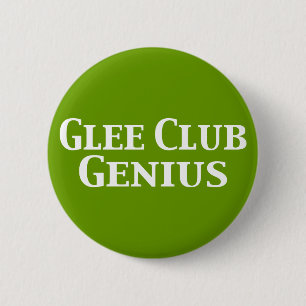 Glee Club Genius Gifts 2 Inch Round Button