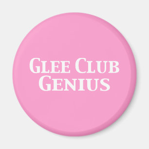 Glee Club Genius Gifts Magnet