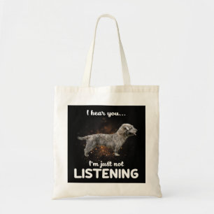 Glen Of Imaal Terrier Dog I Hear You Not Listening Tote Bag