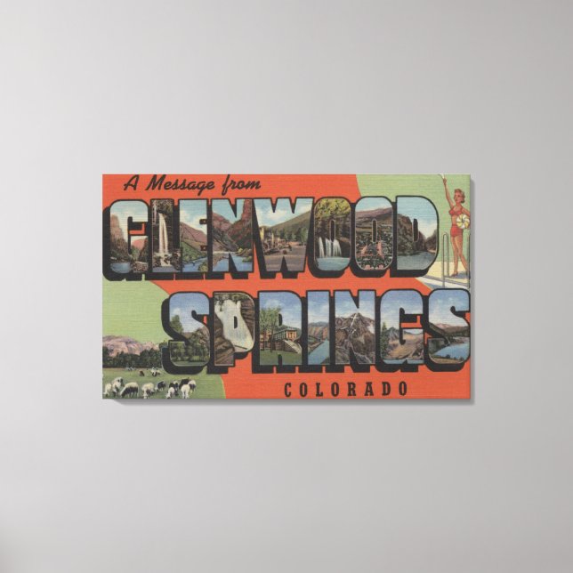 Glenwood Springs, Colorado - Large Letter Scenes 2 Canvas Print (Front)