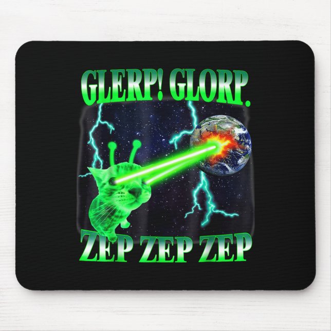 Glerp Glorp Funny Alien Cat Meme Gnarp Cat Silly A Mouse Pad (Front)