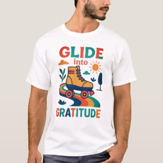 “Glide into Gratitude” T-Shirt