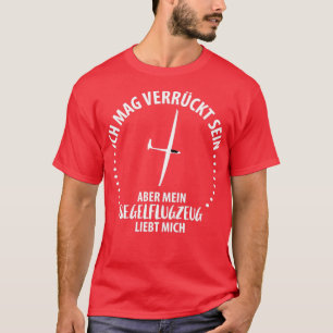 Glider pilot glider flying glider plane 21 T-Shirt