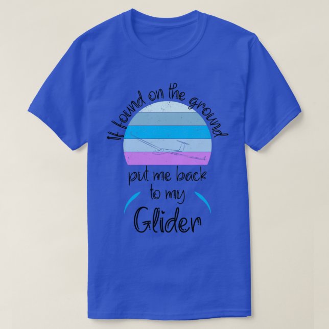 Glider pilot glider flying glider plane  T-Shirt (Design Front)