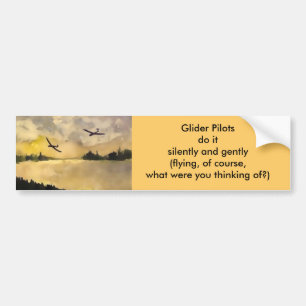 glider pilots do it silently and gently bumper sticker