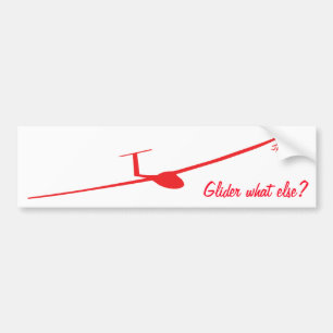Glider - What else? Bumper Sticker