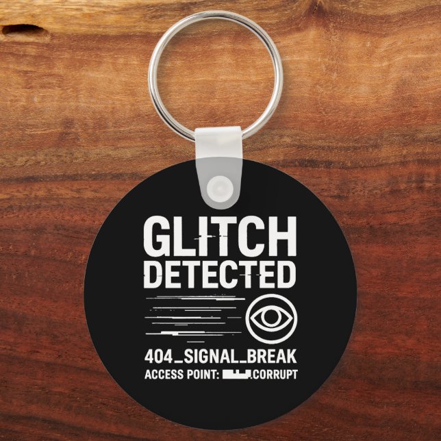 GLITCH DETECTED - Corrupted Signal Transmission Keychain (Front)