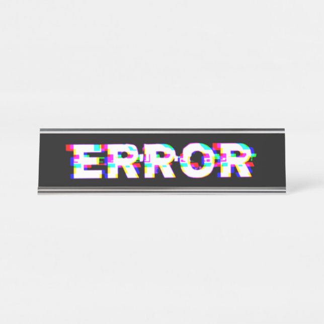 Glitched Desk Name Plate (Front)