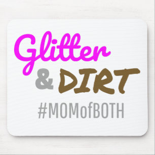 Glitter and Dirt Mom of Both Mother Goft Mouse Pad