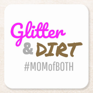 Glitter and Dirt Mom of Both Mother Goft Square Paper Coaster