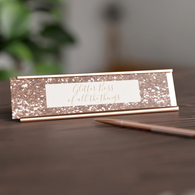 Glitter Boss Rose Gold Desk Name Plate (You're the Glitter Boss of all the things!)