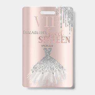 Glitter Drips,Siolver Dress Rose Gold Sweet 16 Badge