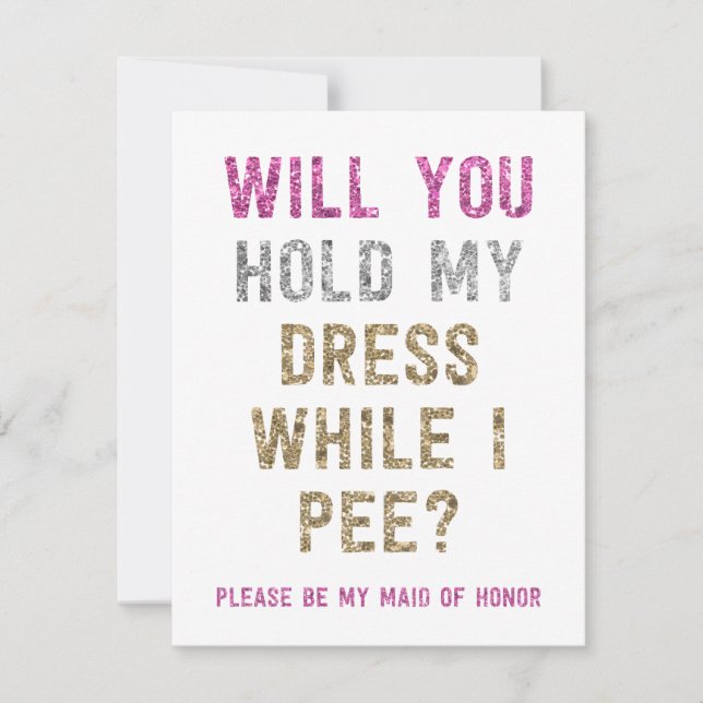 Glitter Hold My Dress While I Pee | Maid of Honour Invitation (Front)