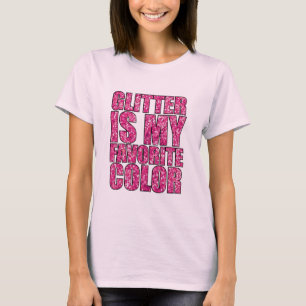 Glitter Is My Favourite Colour T-Shirt