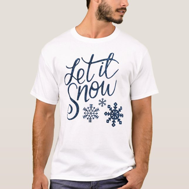 Glittering Let It Snow T-Shirt (Front)