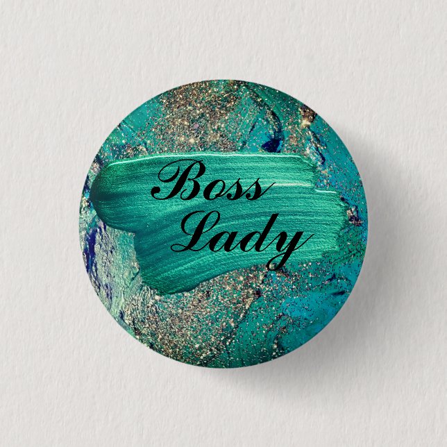 Glittery Aqua Paint Strokes Boss Lady  1 Inch Round Button (Front)