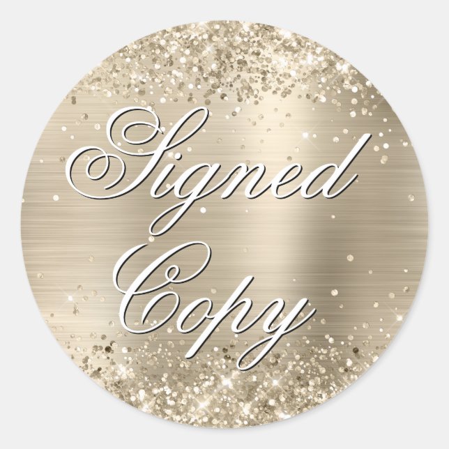Glittery Champagne Foil Fancy Signed Copy Classic Round Sticker (Front)