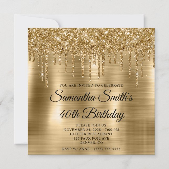 Glittery Drips Gold Foil 40th Birthday Invitation (Front)