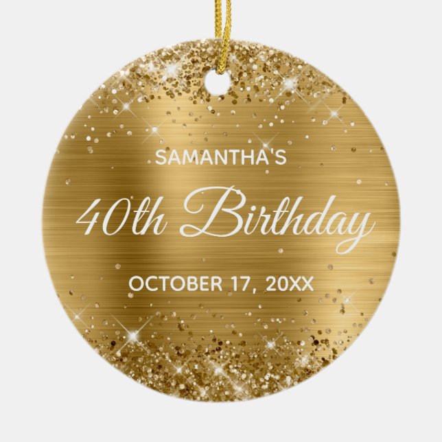 Glittery Gold Foil 40th Birthday Ceramic Ornament (Front)
