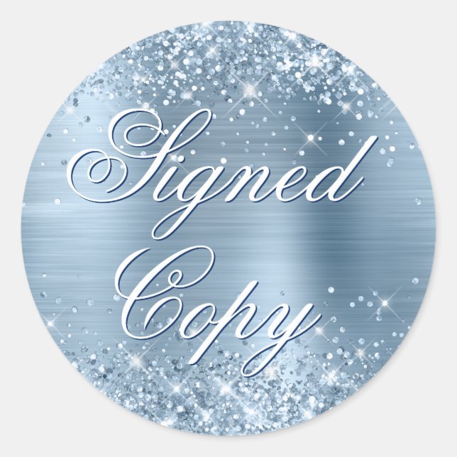 Glittery Light Blue Foil Fancy Signed Copy Classic Round Sticker (Front)