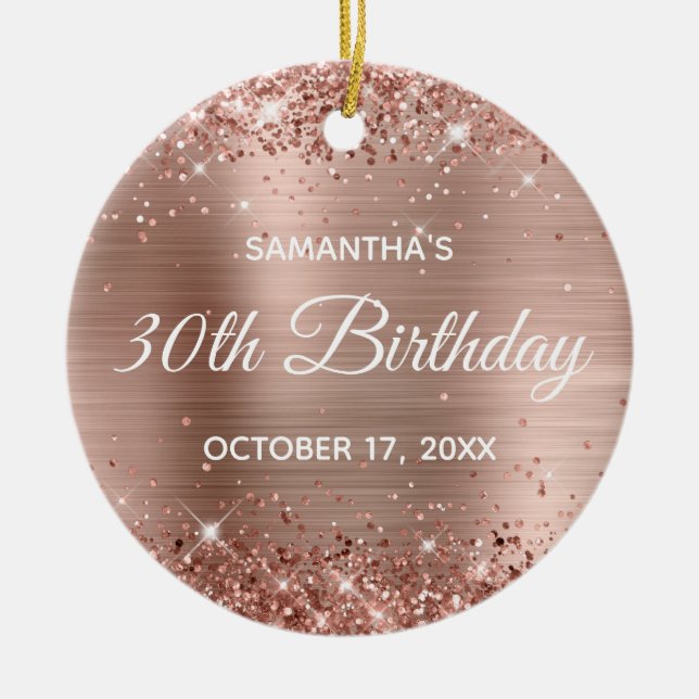 Glittery Rose Gold Foil 30th Birthday Ceramic Ornament (Front)
