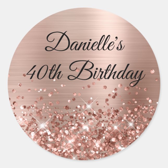Glittery Rose Gold Foil 40th Birthday Classic Round Sticker (Front)