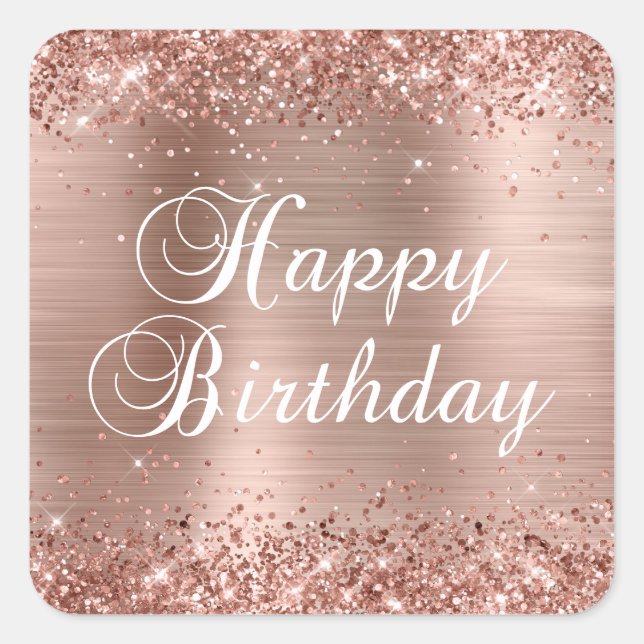 Glittery Rose Gold Foil Happy Birthday Square Sticker (Front)