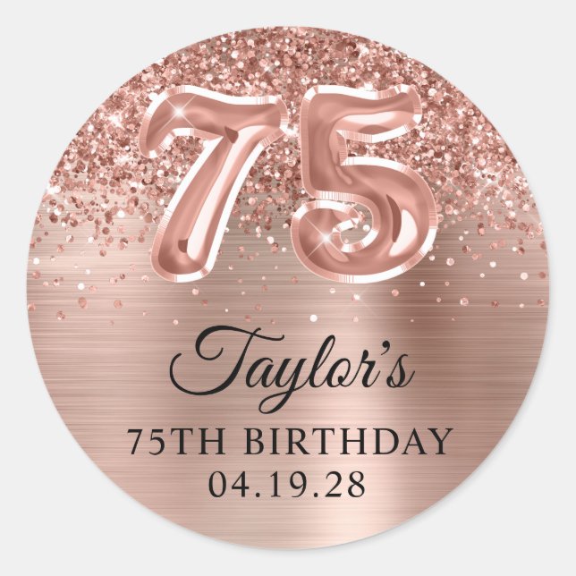 Glittery Rose Gold Foil Number 75 Birthday Classic Round Sticker (Front)