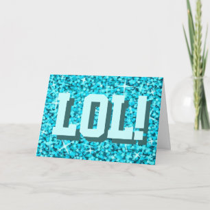 Glitz Blue 'LOL!' 'Happy Birthday' greetings card