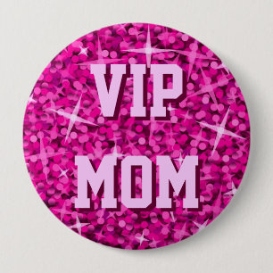 Glitz Pink 'VIP MOM' button