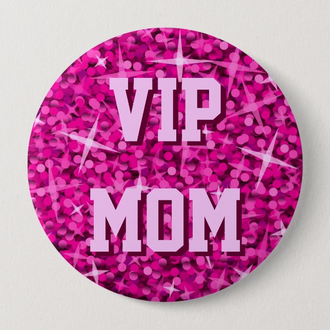 Glitz Pink 'VIP MOM' button (Front)