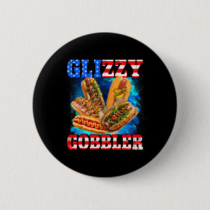 Glizzy Gobbler Funny Hotdog 4th Of July Bbq Patrio 2 Inch Round Button