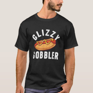 Glizzy Gobbler Hot Dog Lover Fast Food Wiener for T-Shirt