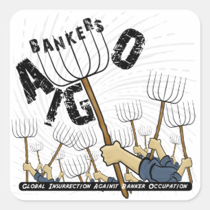 Global Insurrection Against Banker Occupation Square Sticker