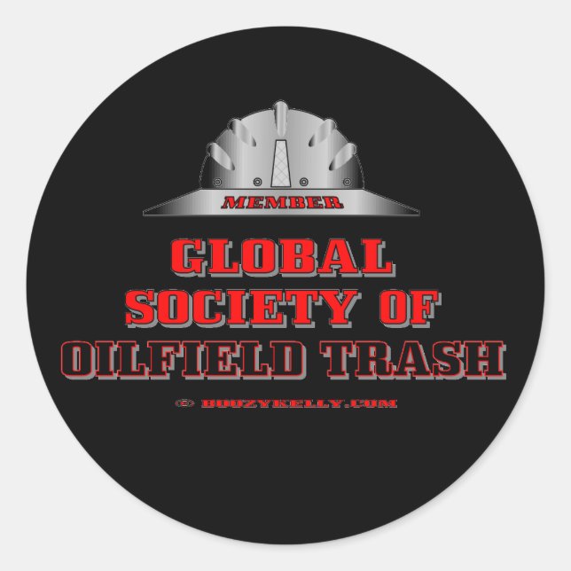 Global Society Of Oil Field Trash,Sticker,Oil,Gas Classic Round Sticker (Front)
