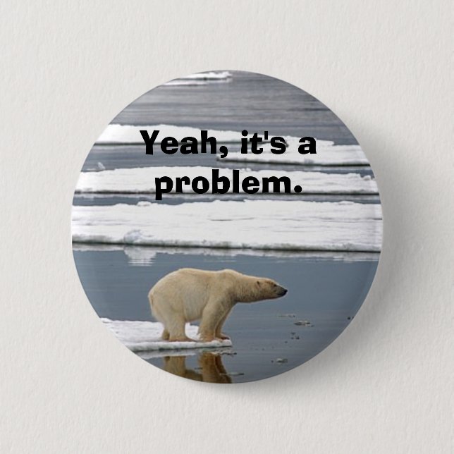 Global Warming 2 Inch Round Button (Front)