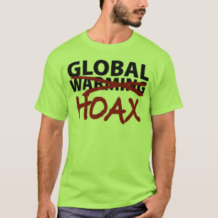 Global Warming Hoax T-Shirt