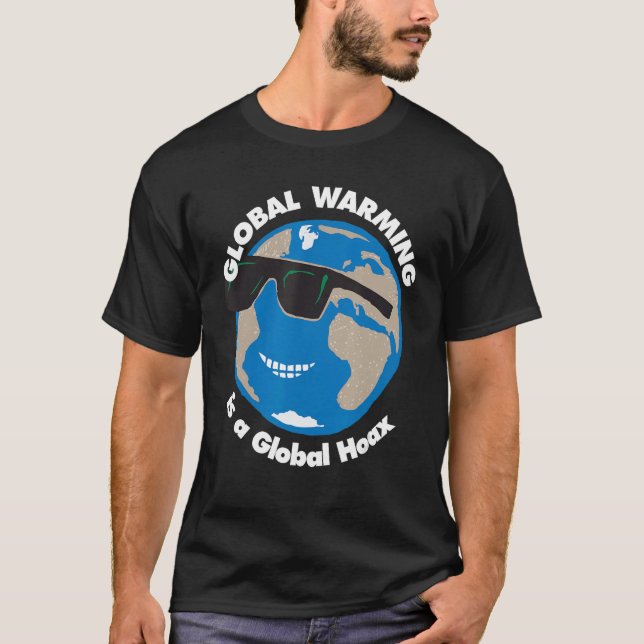 Global Warming is a Global Hoax TShirt (Front)