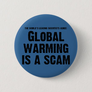 Global Warming is a Scam 2 Inch Round Button