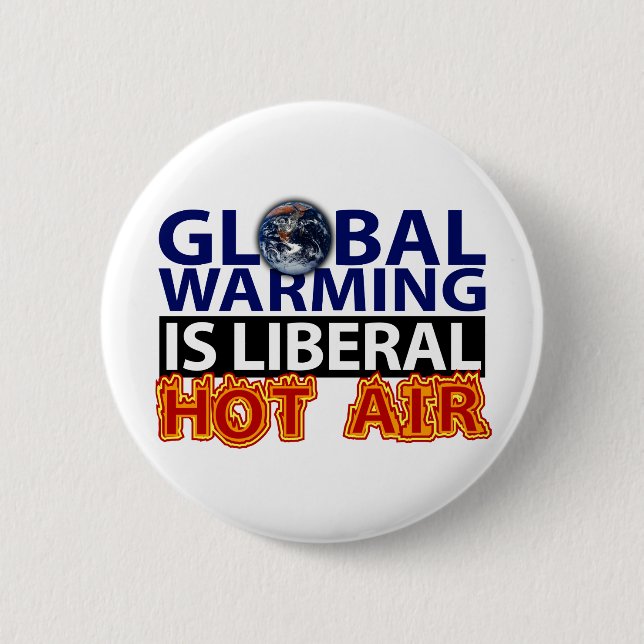 Global Warming is Liberal Hot Air 2 Inch Round Button (Front)