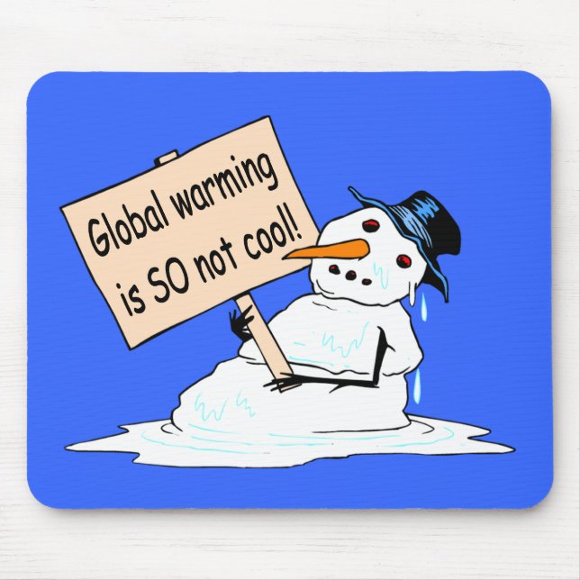 "Global Warming is SO Not Cool" Mousepad (Front)