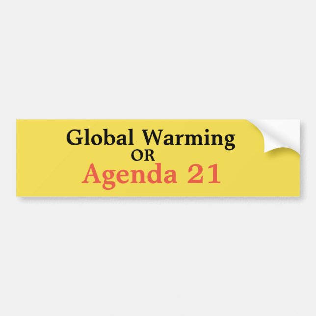 Global Warming or Agenda 21 Bumper Sticker (Front)