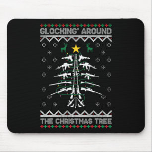 Glocking Around The Christmas Tree Ugly Christmas  Mouse Pad