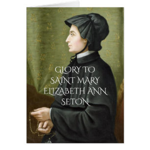 GLOIRE DE SAINT MARY ELIZABETH ANN SETON