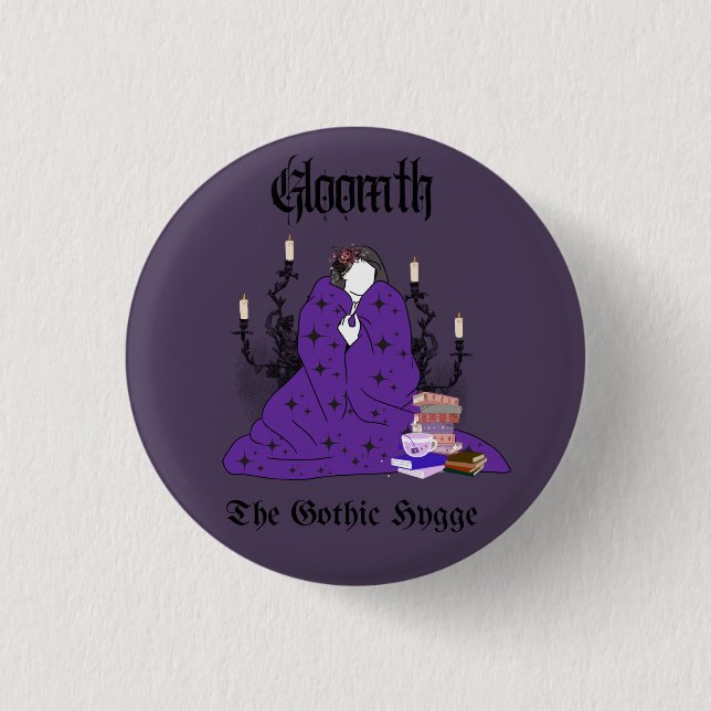 Gloomth - The Gothic Hygge Button (Front)