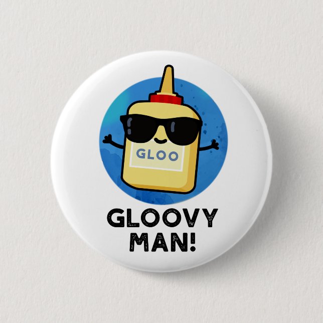 Gloovy Man Funny Super Glue Pun  2 Inch Round Button (Front)
