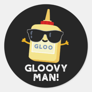 Gloovy Man Funny Super Glue Pun Dark BG Classic Round Sticker
