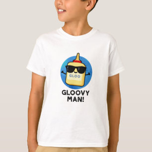 Gloovy Man Funny Super Glue Pun  T-Shirt