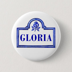 Gloria, Granada Street Sign 2 Inch Round Button